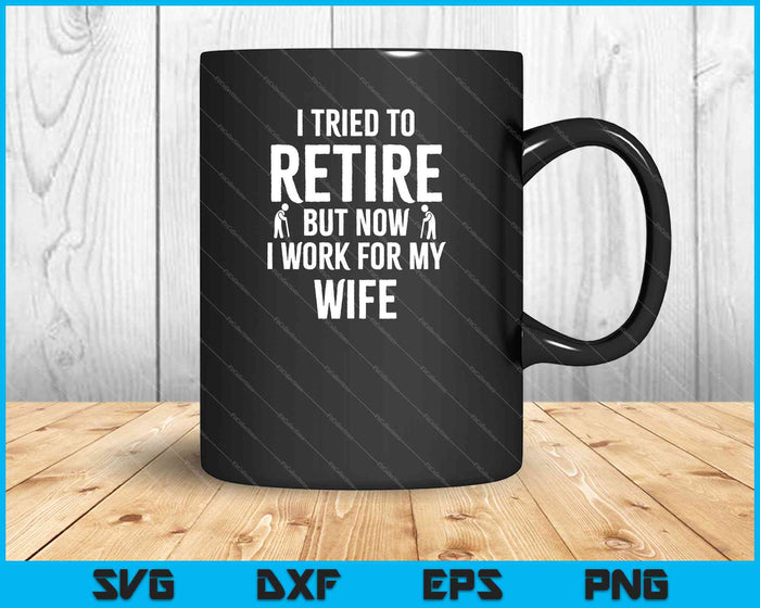 Funny Retirement Gift shirt I tried to retire SVG PNG Cutting Printable Files Funny Retirement Gift shirt I tried to retire SVG PNG Cutting Printable Files
