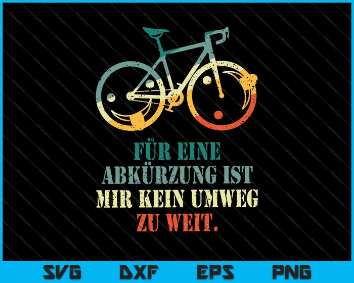 Für Eine Abkürzung Ist Mir Kein Umweg Zu Weit SVG PNG Druckbare Dateien schneiden Für Eine Abkürzung Ist Mir Kein Umweg Zu Weit SVG PNG Druckbare Dateien schneiden