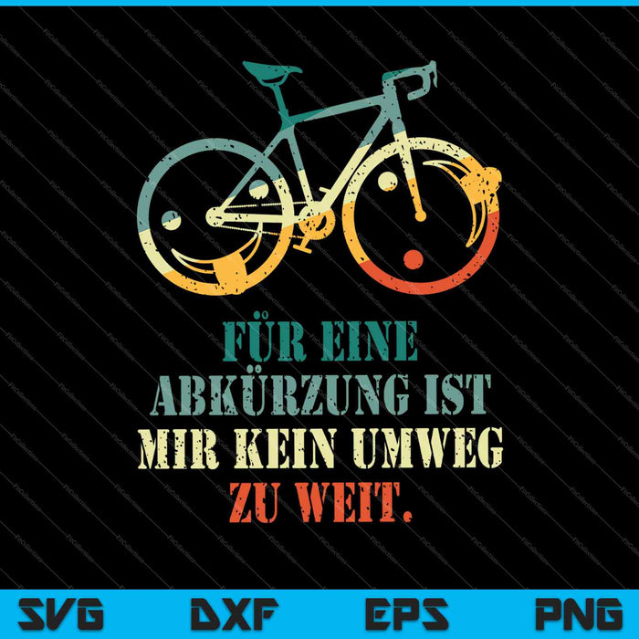 Für Eine Abkürzung Ist Mir Kein Umweg Zu Weit SVG PNG Druckbare Dateien schneiden Für Eine Abkürzung Ist Mir Kein Umweg Zu Weit SVG PNG Druckbare Dateien schneiden