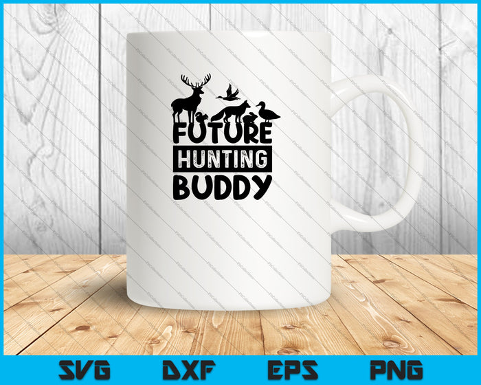 Future Hunting Buddy SVG PNG Cutting Printable Files Future Hunting Buddy SVG PNG Cutting Printable Files