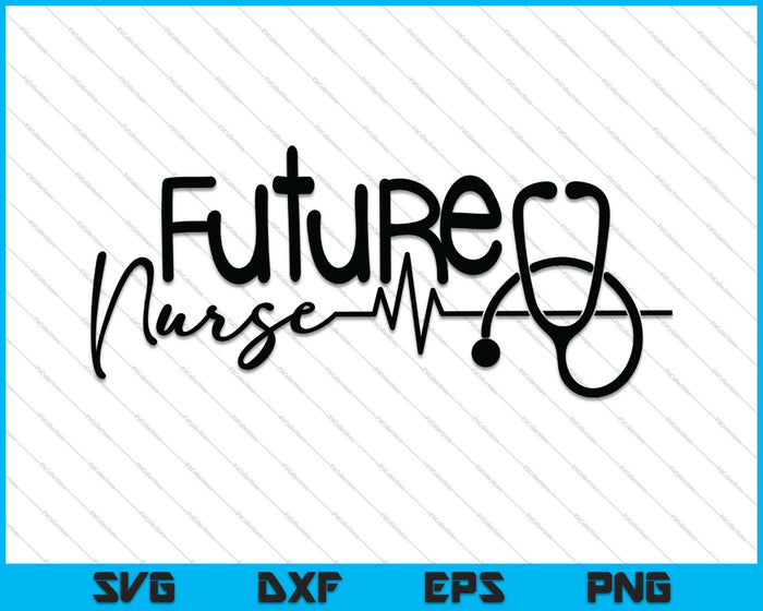 Future Nurse SVG PNG Cutting Printable Files Future Nurse SVG PNG Cutting Printable Files