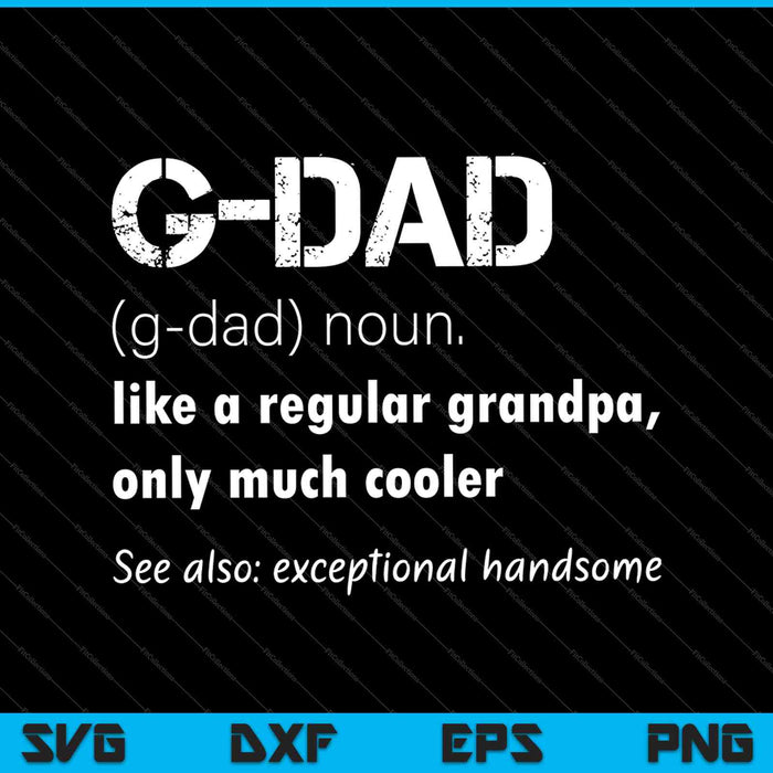G-Dad Definition Much Cooler SVG PNG Cutting Printable Files G-Dad Definition Much Cooler SVG PNG Cutting Printable Files