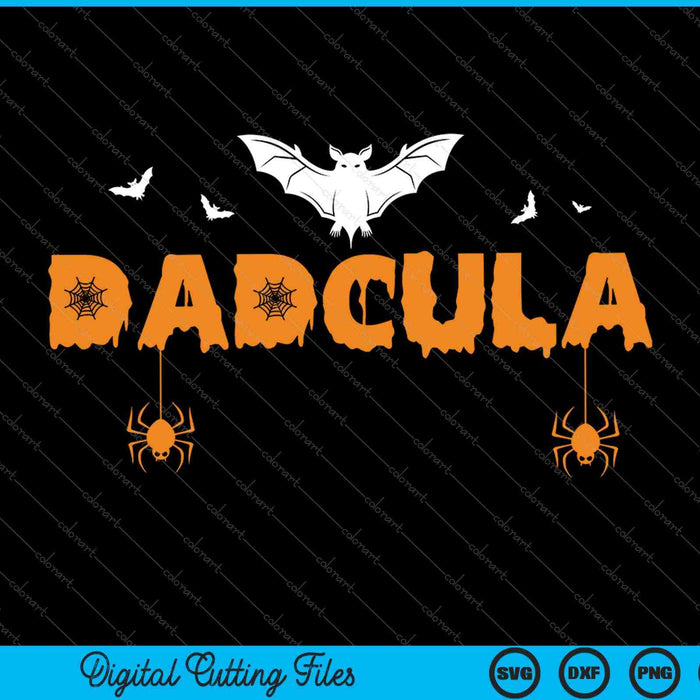 Halloween Dadcula Father Funny SVG PNG Cutting Printable Files Halloween Dadcula Father Funny SVG PNG Cutting Printable Files