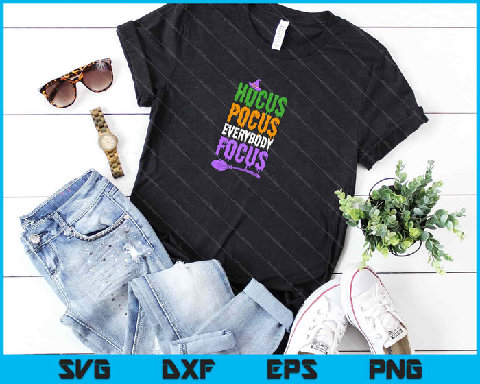 Hocus Pocus Everybody Focus Teacher Halloween Svg Cutting Printable Files Hocus Pocus Everybody Focus Teacher Halloween Svg Cutting Printable Files