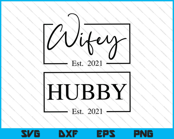 Hubby and Wifey 2021 SVG PNG Cutting Printable Files