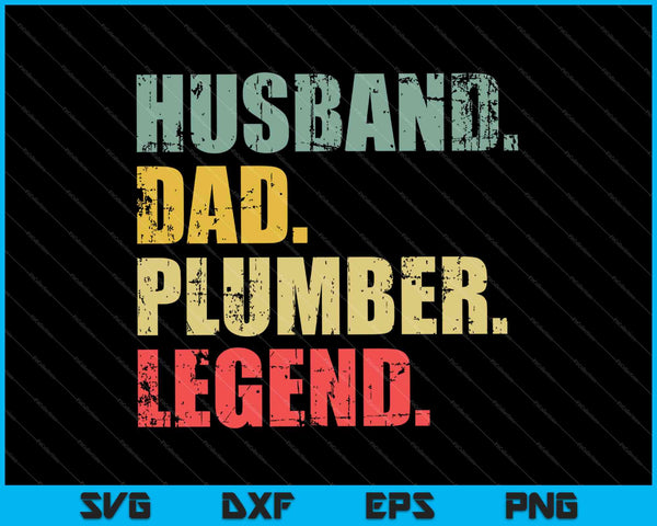 Husband Dad Plumber Legend SVG PNG Cutting Printable Files