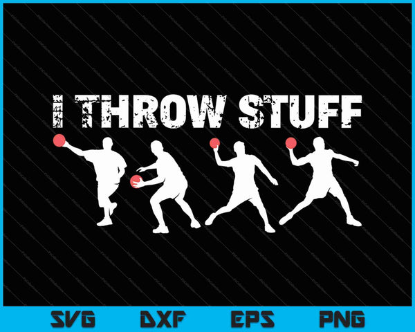 I Throw Stuff Blood Sweat Bruises Dodgeball Player SVG PNG Files