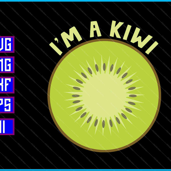 I'm A Kiwi SVG PNG Cutting Printable Files I'm A Kiwi SVG PNG Cutting Printable Files