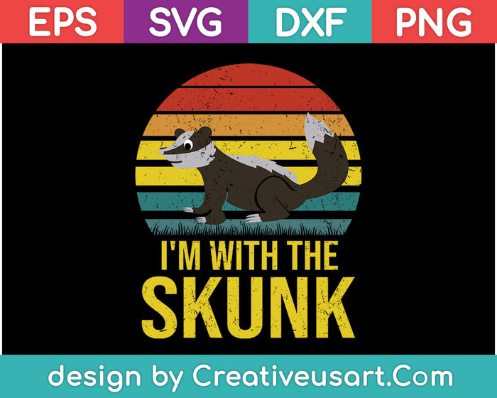 I'm With The Skunk SVG PNG Cutting Printable Files I'm With The Skunk SVG PNG Cutting Printable Files