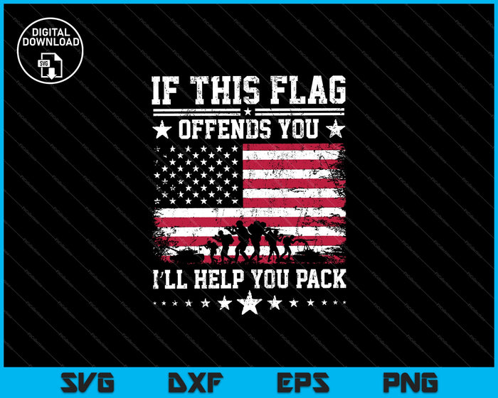 If This Flag Offends You I'll Help You Pack SVG PNG Cutting Printable Files If This Flag Offends You I'll Help You Pack SVG PNG Cutting Printable Files