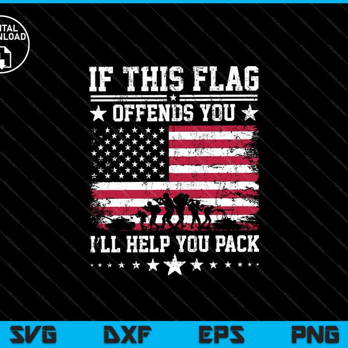 If This Flag Offends You I'll Help You Pack SVG PNG Cutting Printable Files If This Flag Offends You I'll Help You Pack SVG PNG Cutting Printable Files