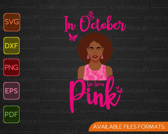 In oktober dragen we roze SVG PNG-snijafdrukbare bestanden In oktober dragen we roze SVG PNG-snijafdrukbare bestanden