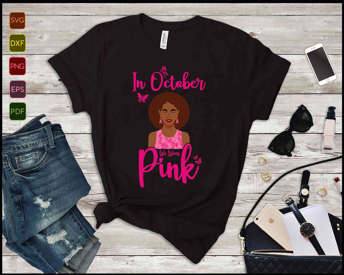 In oktober dragen we roze SVG PNG-snijafdrukbare bestanden In oktober dragen we roze SVG PNG-snijafdrukbare bestanden