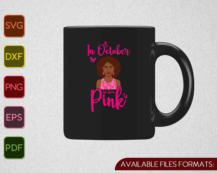 In oktober dragen we roze SVG PNG-snijafdrukbare bestanden In oktober dragen we roze SVG PNG-snijafdrukbare bestanden