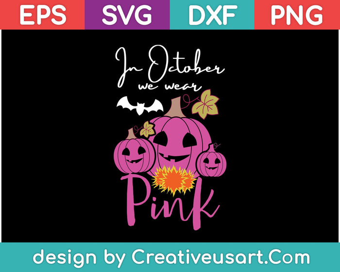 In October We Wear Pink SVG PNG Cutting Printable Files In October We Wear Pink SVG PNG Cutting Printable Files