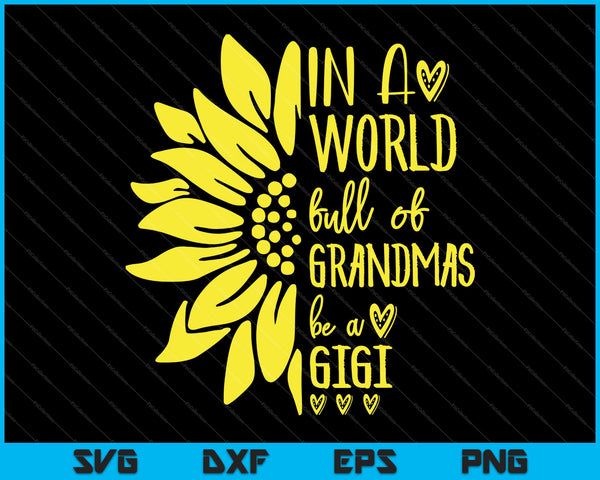 Mundo de las abuelas Be Nana, GiGi SVG PNG cortando archivos imprimibles