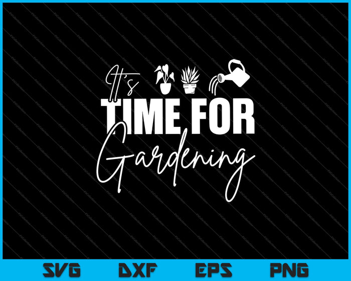 Es hora de jardinería SVG cortando archivos imprimibles Es hora de jardinería SVG cortando archivos imprimibles
