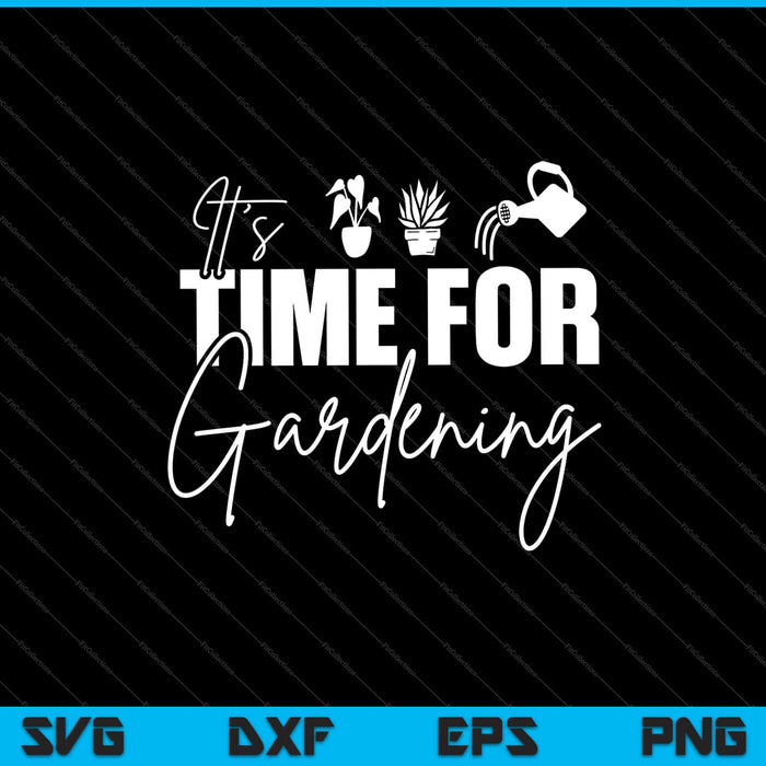 Es hora de jardinería SVG cortando archivos imprimibles Es hora de jardinería SVG cortando archivos imprimibles
