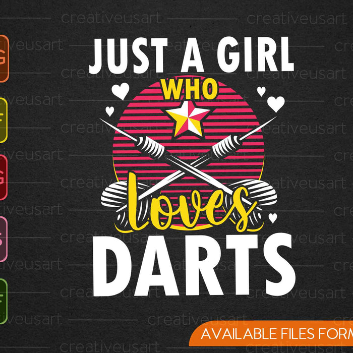 Just A Girl Who Loves Darts SVG PNG Cutting Printable Files Just A Girl Who Loves Darts SVG PNG Cutting Printable Files