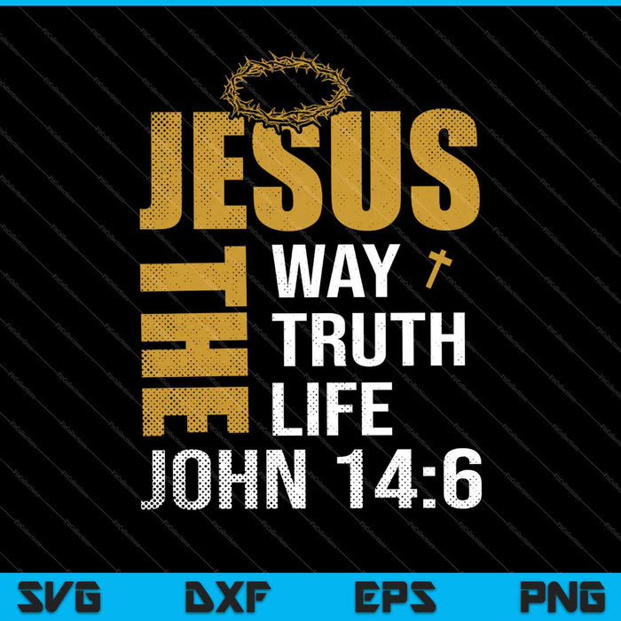 Jesús El Camino Verdad Vida Juan 14-6 Svg Cortando Archivos Imprimibles Jesús El Camino Verdad Vida Juan 14-6 Svg Cortando Archivos Imprimibles