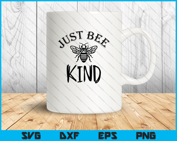 Just Bee Kind SVG PNG cortando archivos imprimibles Just Bee Kind SVG PNG cortando archivos imprimibles