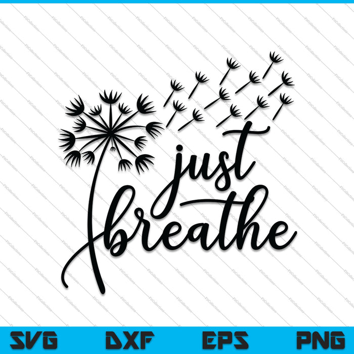 Sólo respira SVG PNG cortando archivos imprimibles  Sólo respira SVG PNG cortando archivos imprimibles