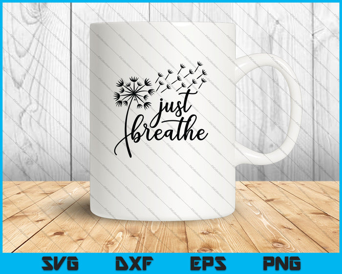 Sólo respira SVG PNG cortando archivos imprimibles  Sólo respira SVG PNG cortando archivos imprimibles