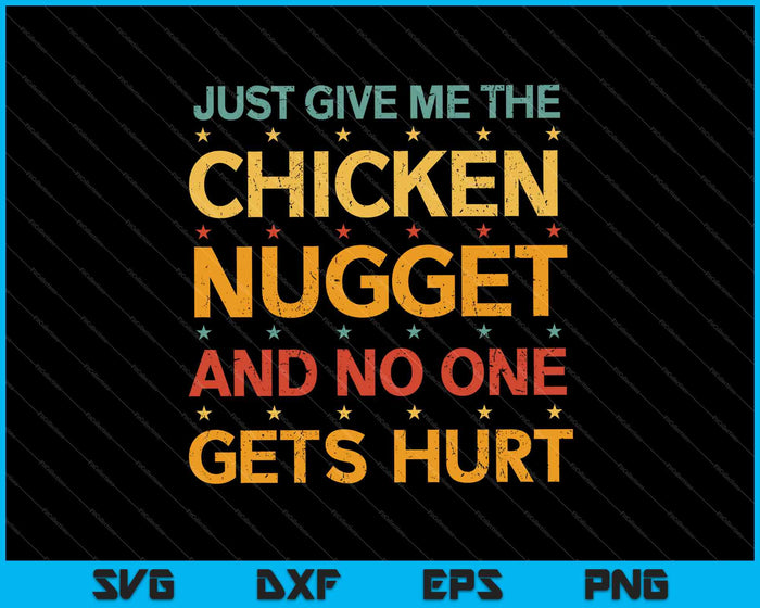 Just Give Me The Chicken Nugget Thanksgiving Christmas SVG PNG Cutting Printable Files Just Give Me The Chicken Nugget Thanksgiving Christmas SVG PNG Cutting Printable Files