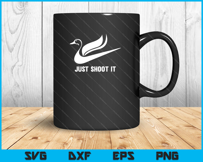 Funny Just Shoot It Fun SVG PNG Cutting Printable Files Funny Just Shoot It Fun SVG PNG Cutting Printable Files