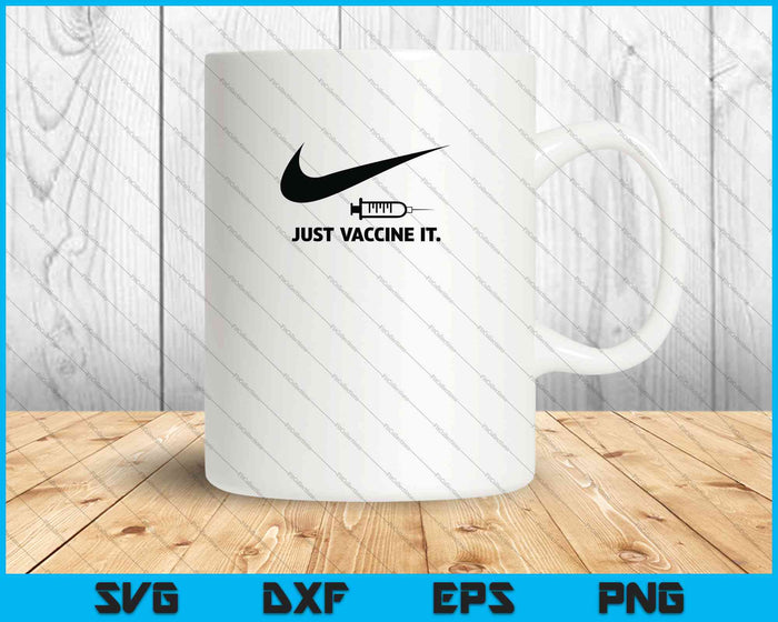 Just Vaccine IT SVG PNG Cutting Printable Files Just Vaccine IT SVG PNG Cutting Printable Files