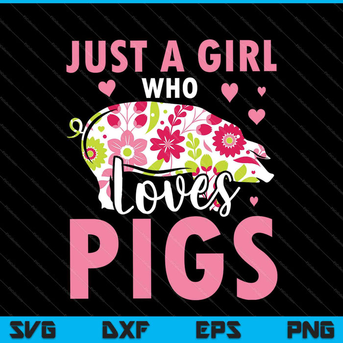 Sólo una chica que ama los cerdos divertido granjero de cerdos SVG PNG cortando archivos imprimibles  Sólo una chica que ama los cerdos divertido granjero de cerdos SVG PNG cortando archivos imprimibles