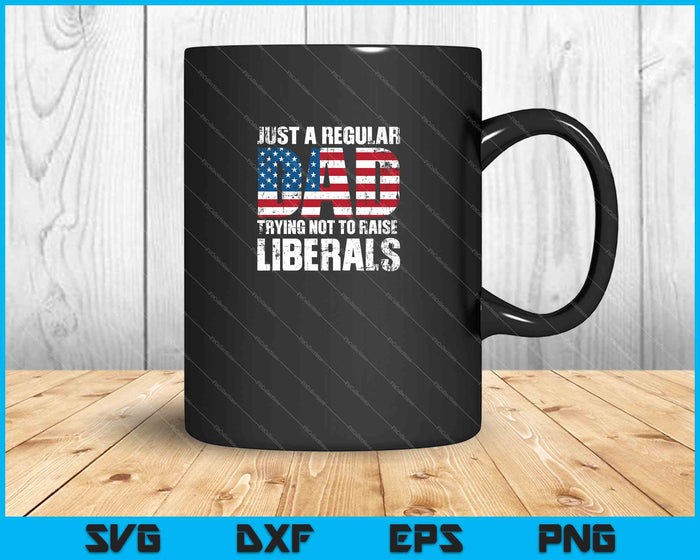 Gewoon een gewone vader die probeert de liberalen SVG PNG niet op te voeden en afdrukbare bestanden te snijden Gewoon een gewone vader die probeert de liberalen SVG PNG niet op te voeden en afdrukbare bestanden te snijden