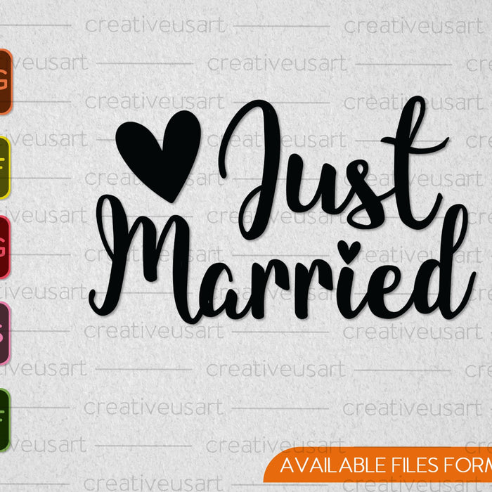 Just Married SVG PNG Cutting Printable Files Just Married SVG PNG Cutting Printable Files