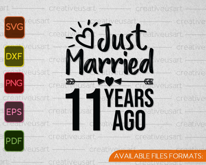 Just Married 11 Years Ago SVG PNG Cutting Printable Files Just Married 11 Years Ago SVG PNG Cutting Printable Files