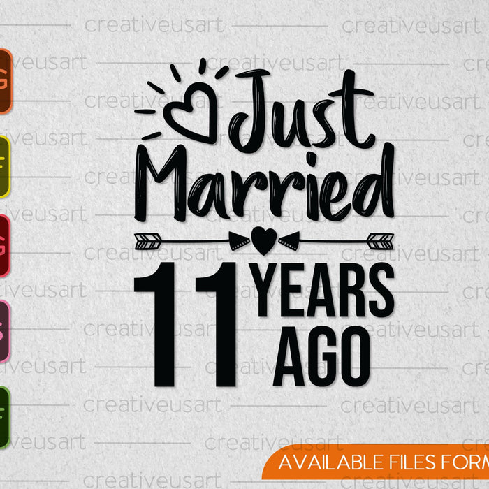 Just Married 11 Years Ago SVG PNG Cutting Printable Files Just Married 11 Years Ago SVG PNG Cutting Printable Files