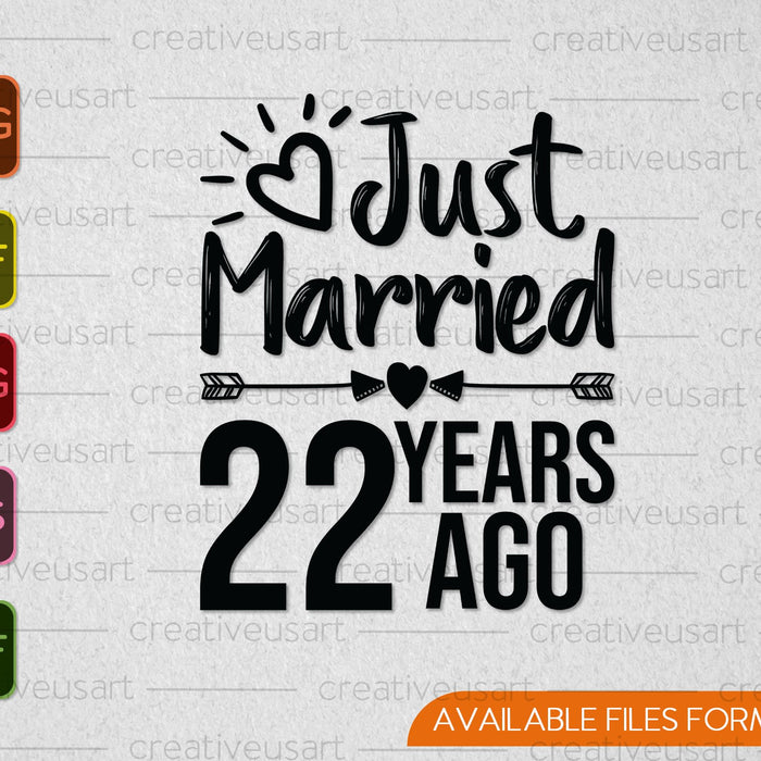 Just Married 22 Years Ago SVG PNG Cutting Printable Files Just Married 22 Years Ago SVG PNG Cutting Printable Files