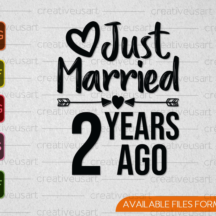 Just Married 2 Years Ago SVG PNG Cutting Printable Files Just Married 2 Years Ago SVG PNG Cutting Printable Files