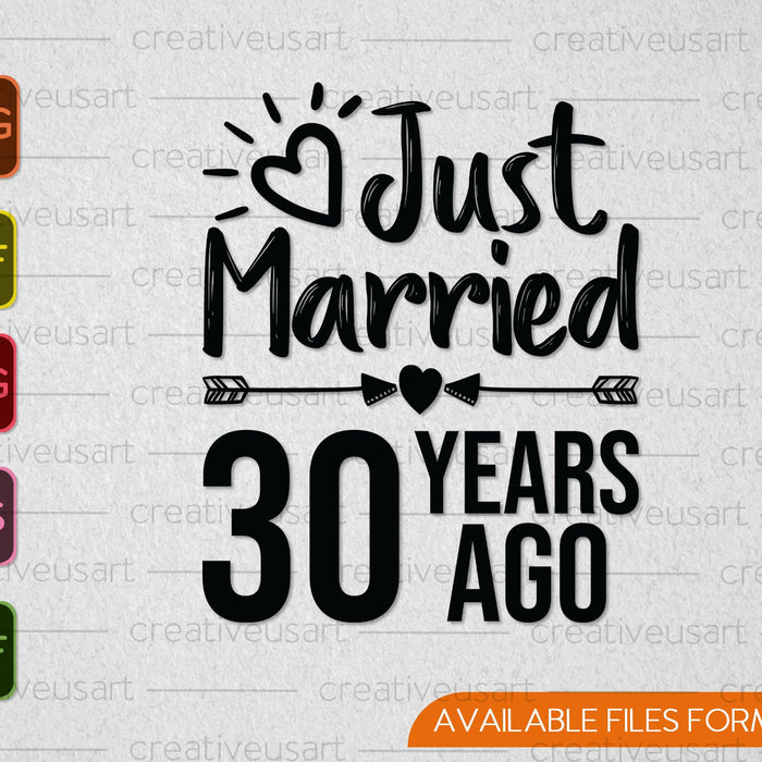 Just Married 30 Years Ago SVG PNG Cutting Printable Files Just Married 30 Years Ago SVG PNG Cutting Printable Files