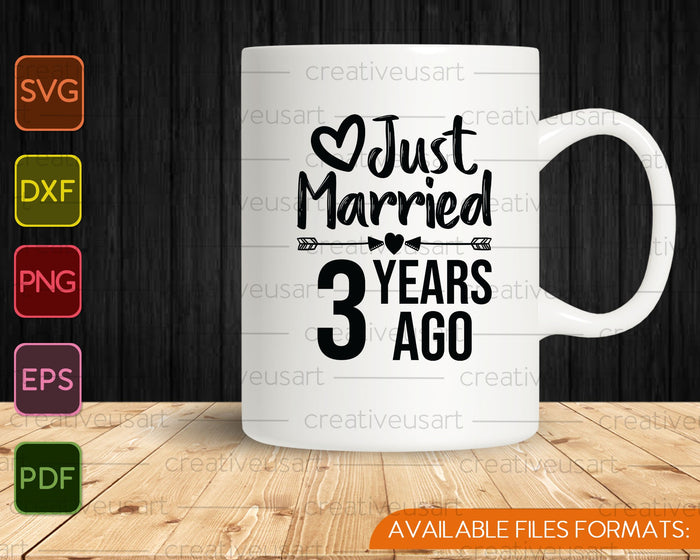 Just Married 3 Years Ago SVG PNG Cutting Printable Files Just Married 3 Years Ago SVG PNG Cutting Printable Files
