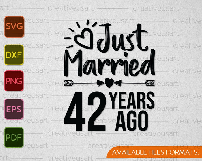 Just Married 42 Years Ago SVG PNG Cutting Printable Files Just Married 42 Years Ago SVG PNG Cutting Printable Files