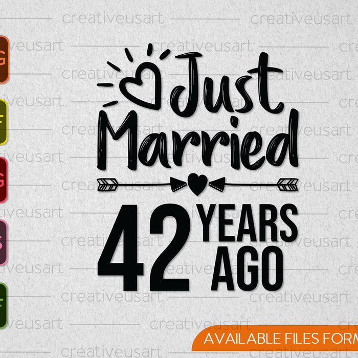 Just Married 42 Years Ago SVG PNG Cutting Printable Files Just Married 42 Years Ago SVG PNG Cutting Printable Files