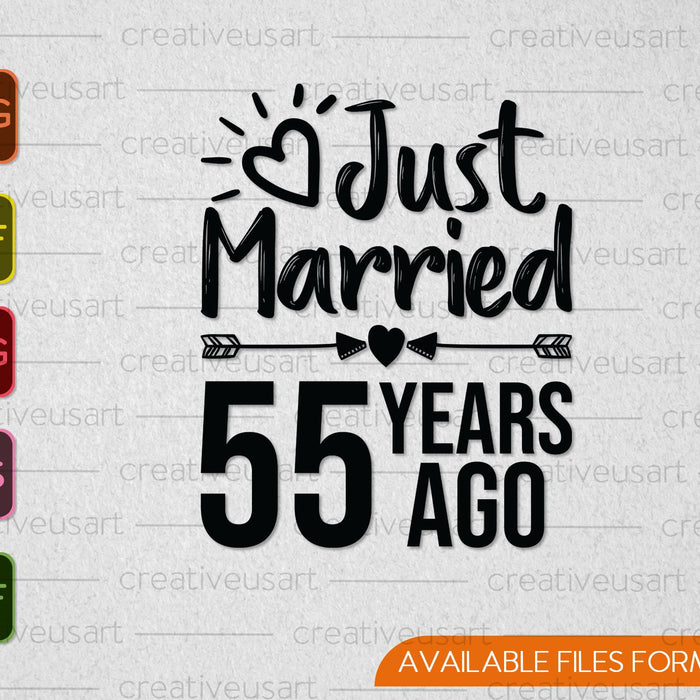 Just Married 55 Years Ago SVG PNG Cutting Printable Files Just Married 55 Years Ago SVG PNG Cutting Printable Files
