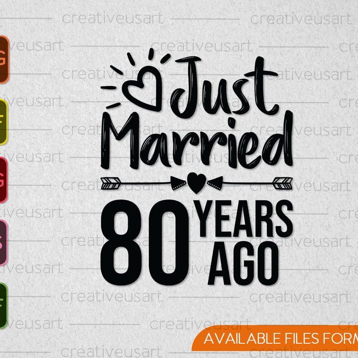 Just Married 80 Years Ago SVG PNG Cutting Printable Files Just Married 80 Years Ago SVG PNG Cutting Printable Files