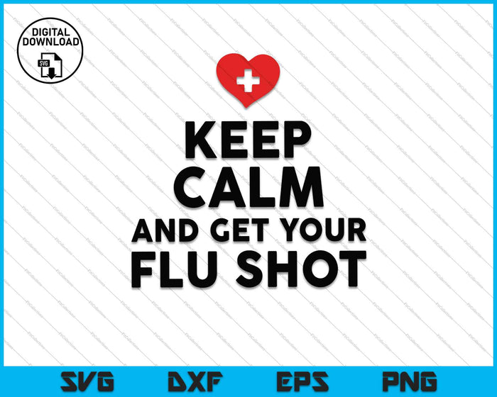 Keep Calm And Get Your Flu Shot SVG PNG Cutting Printable Files Keep Calm And Get Your Flu Shot SVG PNG Cutting Printable Files