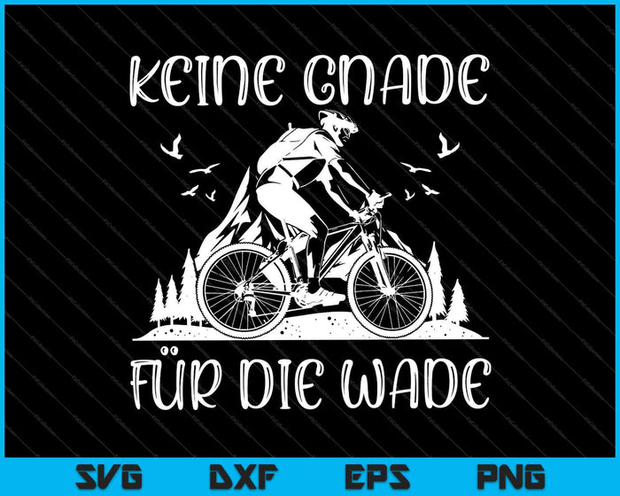 Keine Gnade Für Die Wade SVG PNG Druckbare Dateien schneiden Keine Gnade Für Die Wade SVG PNG Druckbare Dateien schneiden