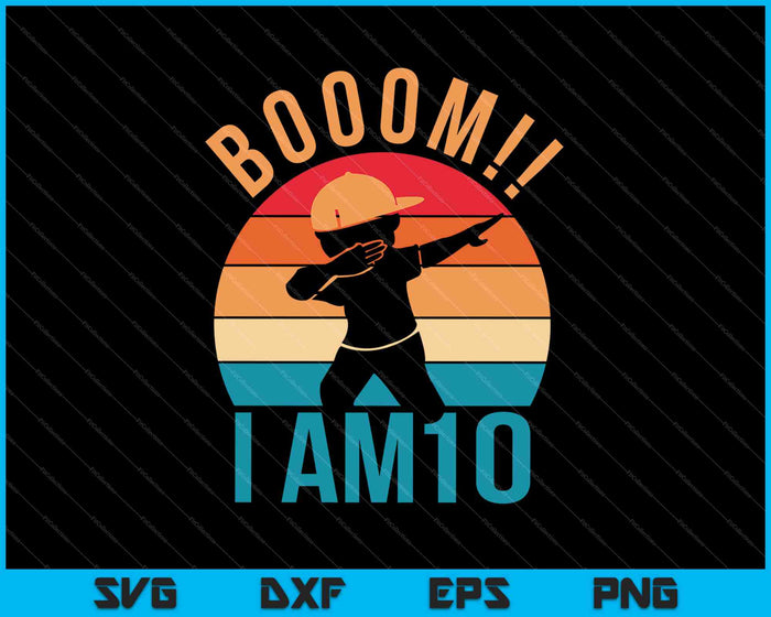 Regalo de cumpleaños para niños Dabbing Soy 10 SVG PNG cortando archivos imprimibles Regalo de cumpleaños para niños Dabbing Soy 10 SVG PNG cortando archivos imprimibles