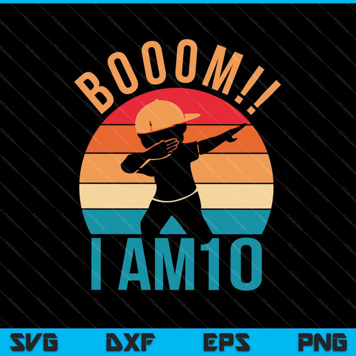 Regalo de cumpleaños para niños Dabbing Soy 10 SVG PNG cortando archivos imprimibles Regalo de cumpleaños para niños Dabbing Soy 10 SVG PNG cortando archivos imprimibles