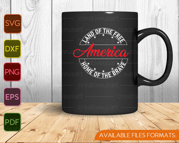 Land of the Free, Home of the Brave America white Design SVG PNG Cutting Printable Files