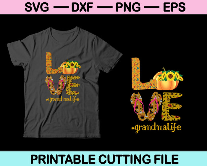 Love Grandma Life Halloween Pumpkin SVG PNG Cutting Printable Files Love Grandma Life Halloween Pumpkin SVG PNG Cutting Printable Files