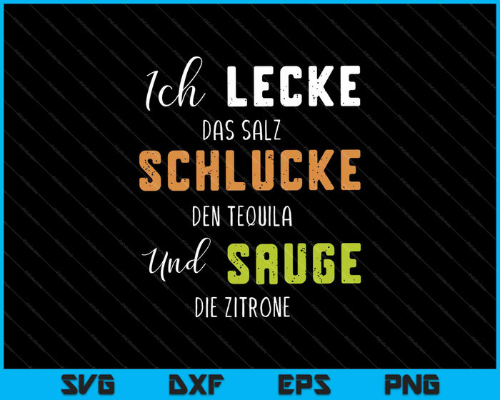 Lustiges Lecken Schlucken Saugen Tequila Saufen  SVG PNG Cutting Printable Files Lustiges Lecken Schlucken Saugen Tequila Saufen  SVG PNG Cutting Printable Files